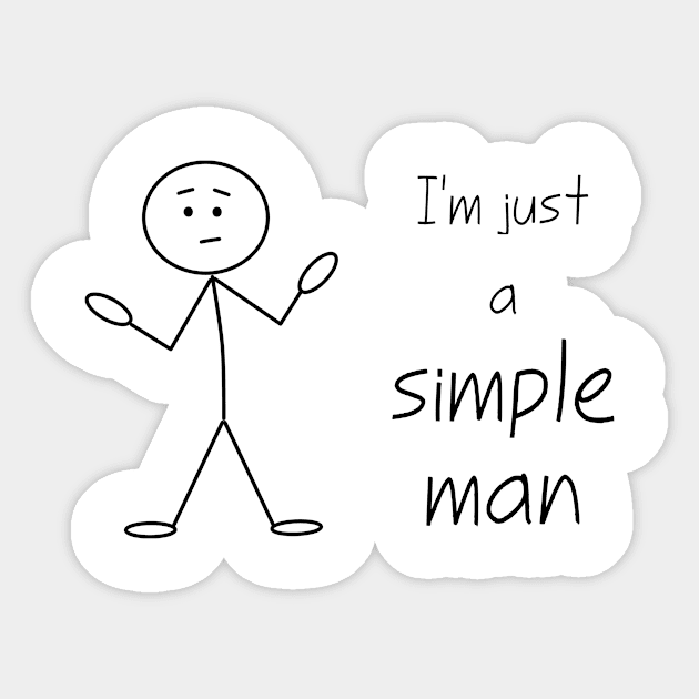 I'm Just a Simple Man Sticker by Verl